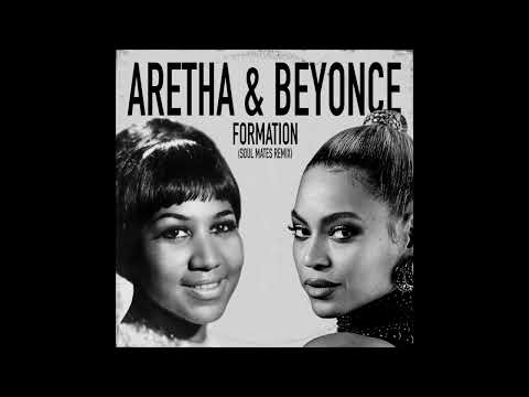 Aretha Franklin & Beyonce - Formation (Soul Mates Remix)