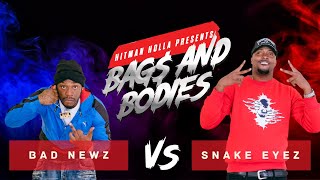 Bad Newz vs Snake Eyez