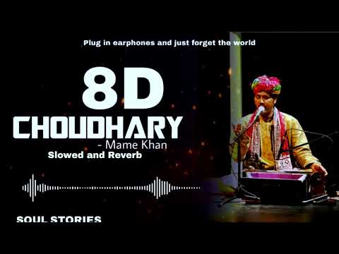 Choudhary - Mame khan (slowed + reverb)