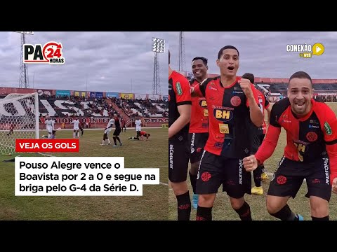 Vídeo: Pouso Alegre vence o Boavista por 2 a 0 e segue na briga pelo G-4 da Série D.