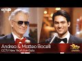Andrea Bocelli & Matteo Bocelli - O Sole Mio / Fall On Me (for CCTV NYE Gala)