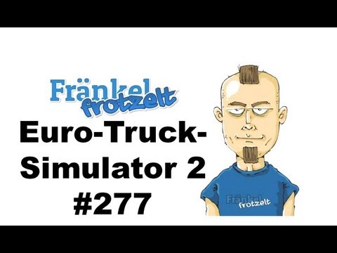 Let's play Euro-Truck-Simulator 2 #277 - Mone und Harry sind krank (Teil 3 von 4)