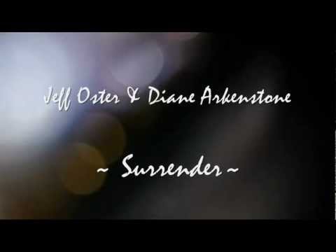 JEFF OSTER & DIANE ARKENSTONE  ~SURRENDER~