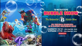 THE UNDERWATER BUBBLE SHOW- -