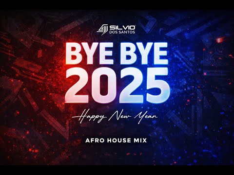 DJ SÍLVIO DOS SANTOS - BYE BYE 2K25 (Afro House Mix)