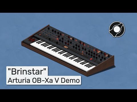 Brinstar | Arturia OB-Xa V Obelisk Presets Demo