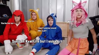 Sonic In Real Life but I voiced it !READ DESCRIPTION!