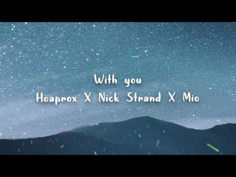 With You [Hoaprox - Nick strand - MIO] (Audio Lyric)