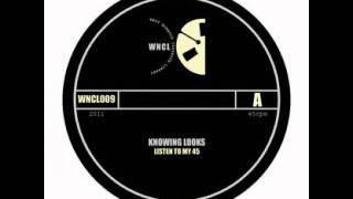 Knowing Looks - Listen To My 45