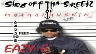 Eazy-E - Str8 off tha Streetz of Muthaphukkin Compton (Full Album)