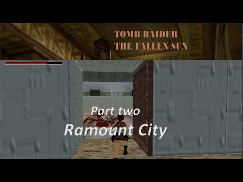 TRLE, The Fallen Sun[#2] : Ramount City