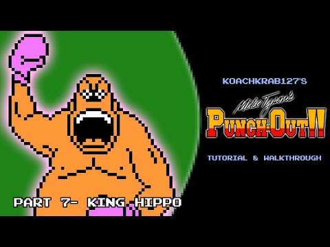 Mike Tyson's Punch-Out Tutorial (Part 7 of 17) - King Hippo
