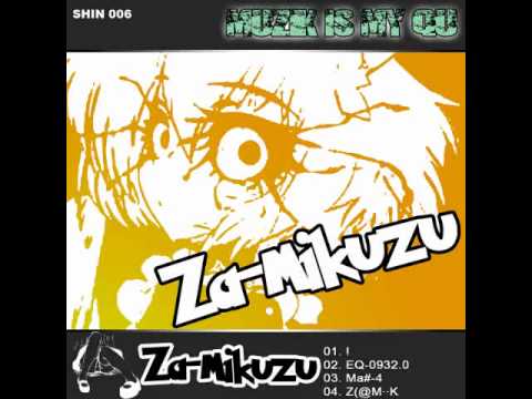 Za-Mikuzu - Z(@m··k [Muzik Is My Qu]