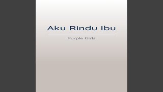 Download lagu Aku Rindu Ibu mp3