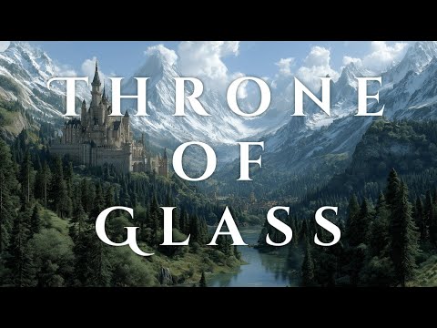 Throne of Glass | Reading Music | Terrasen Ambience