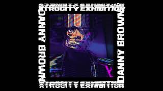 Danny Brown - Ain&#39;t It Funny - Extended
