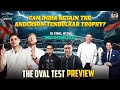 Blockbuster Finale On The Cards The Oval Test Preview The Knight S Watch