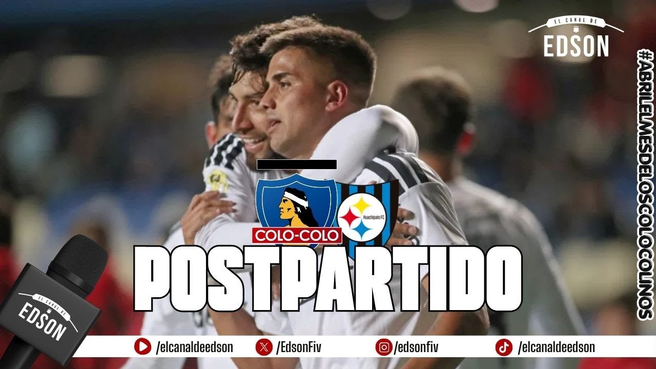 ⚽ EL POSTPARTIDO: COLO COLO VS HUACHIPATO | COPA DE LA LIGA EN VIVO