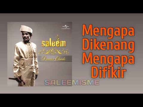 SALEEM - Mengapa Dikenang Mengapa Difikir | Video Lirik