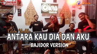Download lagu ANTARA KAU DIA DAN AKU (COVER)||BAJIDORAN VERSION||DIORA MUSICALE|| mp3