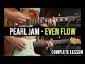How To Play Even Flow By Pearl Jam Complete Guitar Lesson