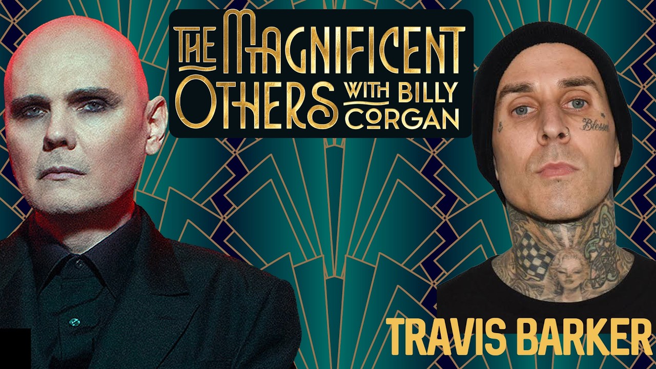 Travis Barker | The Magnificent Others with Billy Corgan - YouTube