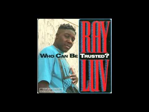 Ray Luv [ Who Can Be Trusted? ] --((HQ))-- FULL ALBUM {1992}