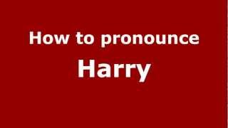 How to pronounce Harry