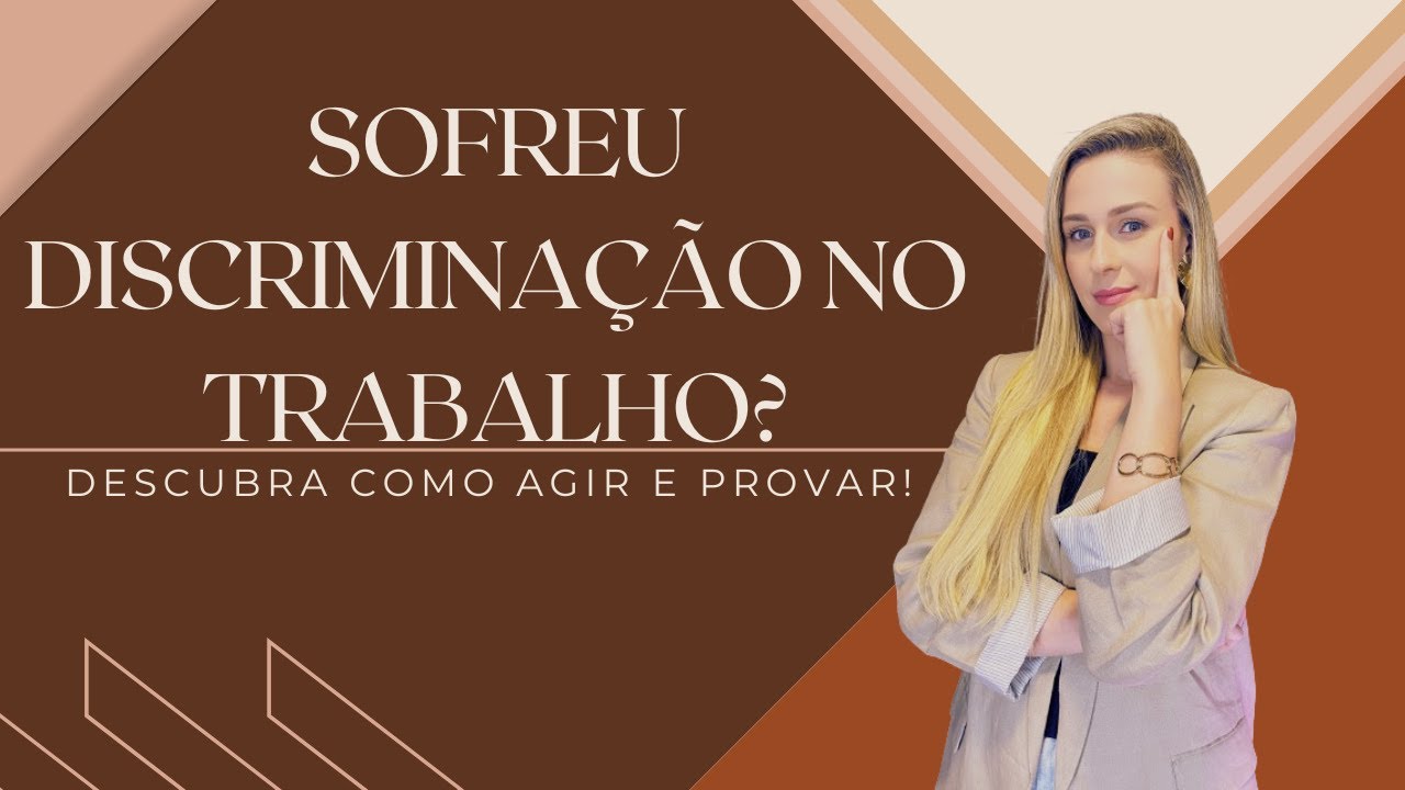DISCRIMINAÇÃO NO TRABALHO? Saiba Como AGIR, PROVAR e Exigir Seus Direitos!