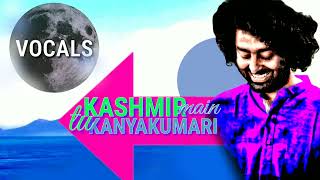 Kashmir Main Tu Kanyakumari Vocals by Arijit Singh |  (Vocals)