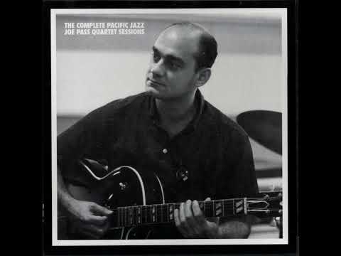 JOE PASS QUARTET – THE COMPLETE PACIFIC JAZZ JOE PASS QUARTET SESSIONS, CD 1 (2001) (FULL ALBUM)