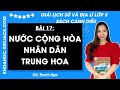 Giải sgk Lịch sử và Địa lí Lớp 5 Bài 17: Nước Cộng hoà Nhân dân Trung Hoa
