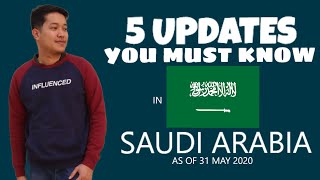 5 UPDATES YOU MUST KNOW in SAUDI ARABIA AS OF MAY 31 2020