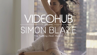 Simon Blaze - The Feeling (feat. Razah) (VideoHUB) #enjoybeauty