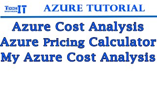 Azure Cost Analysis - Azure Pricing Calculator - My Azure Cost Analysi