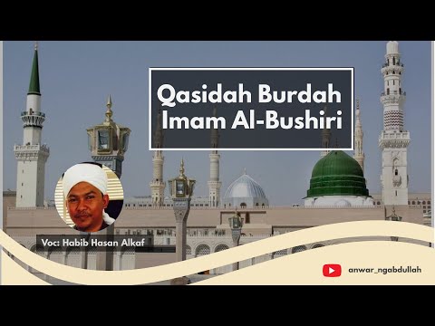 FULL QASIDAH BURDAH IMAM AL BUSHIRI | VOC: HABIB HASAN ALKAF