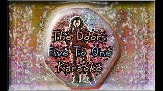 Karaoke of The Doors 5 to 1