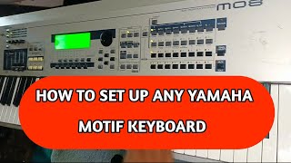 How to Set Up Any Yamaha Motif: Layer 4 Voices, Transpose, Factory Reset, Store & Rename Patches