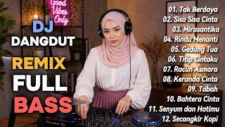 Download lagu DJ FULL BASS REMIX DANGDUT LAWAS NOSTALGIA NONSTOP | DJ TAK BERDAYA| DJ SISA SISA CINTA🔥 mp3 Download lagu DJ FULL BASS REMIX DANGDUT LAWAS NOSTALGIA NONSTOP | DJ TAK BERDAYA| DJ SISA SISA CINTA🔥 mp3