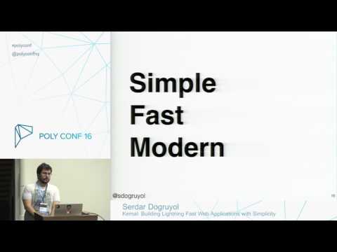 PolyConf 16: Kemal - Building Lightning Fast Web Applications with Simplicity / Serdar Dogruyol