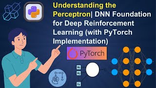 Understanding the Perceptron | DNN Foundation for Deep Reinforcement L