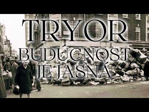 Tryor - Budúcnosť je jasná (Twerp prod.)