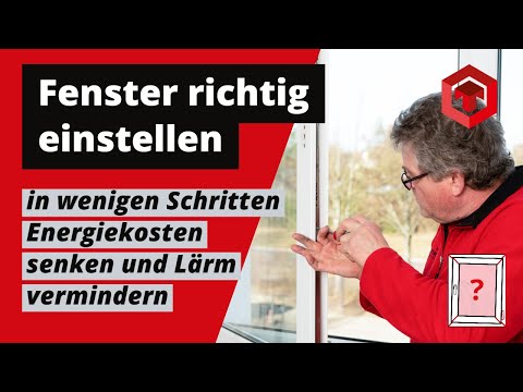 Anleitung FENSTER EINSTELLEN in wenigen Schritten: Energiekosten senken und Lärm vermindern #tonitec