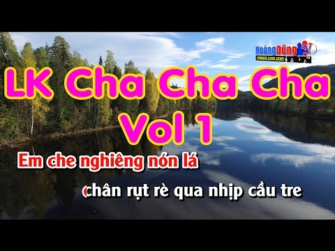 Karaoke LK Cha Cha Cha Vol1 - Em Đi Trên Cỏ Non - Cây Cầu Dừa