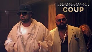 Coup (Haftbefehl &amp; Xatar) - Ich zahle gar nix (Der Holland Job Teil 2)
