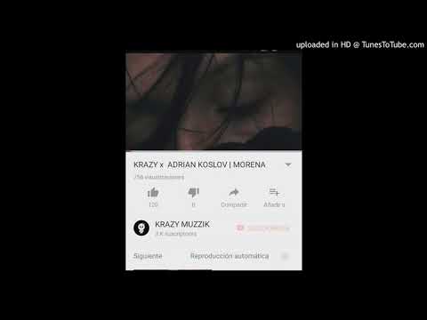 KRAZY x  ADRIAN KOSLOV | MORENA