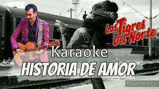 Historia de Amor (Karaoke) | Los Tigres del Norte