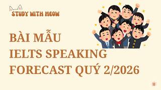 IELTS Speaking Forecast Quý 2/2026 | Part 1: Stages of Life 👶👵| Part 2&3: A Relaxing Place at Home 🏡