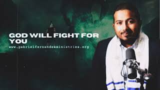 GOD WILL FIGHT FOR YOU AGAINST ALL ENEMIES COMING AGAINST YOU - EVANGELIST GABRIEL FERNANDES