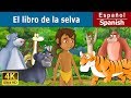 El Libro De La Selva The Jungle Book In Spanish Spanish Fairy Tales